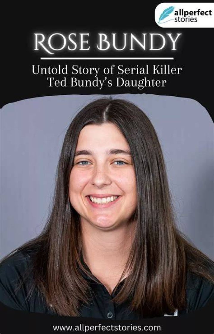 All You Need To Know About Rose Bundy, Ted Bundy's Daughter