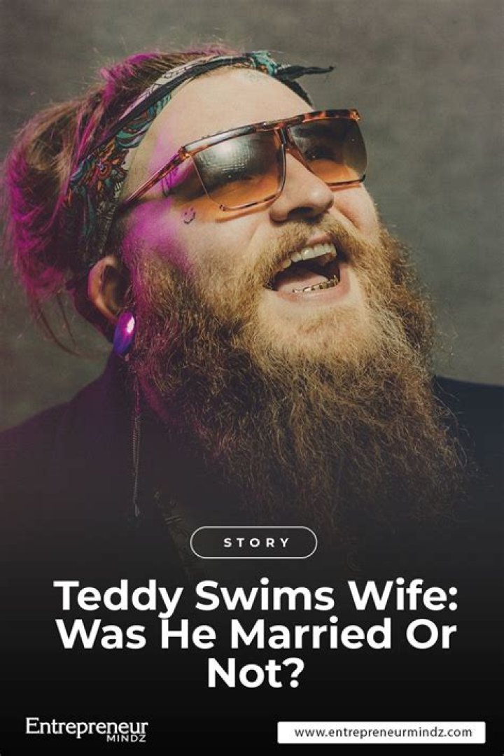 Is Teddy Swims Married? Find Out The Truth Here!