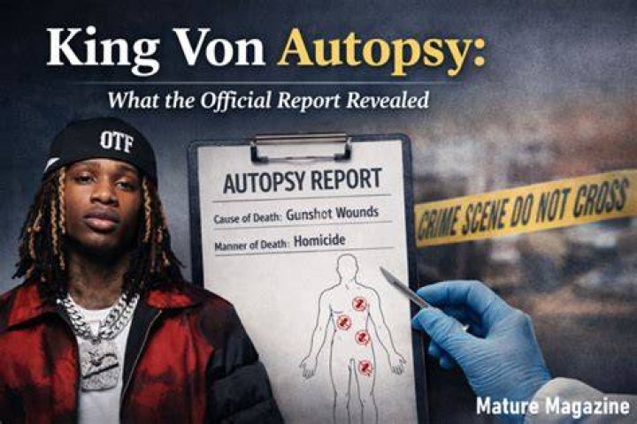 King Von Autopsy Report Revealed