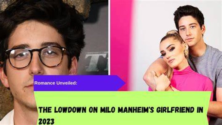Milo Manheim's Girlfriend: Who Is He Dating?
