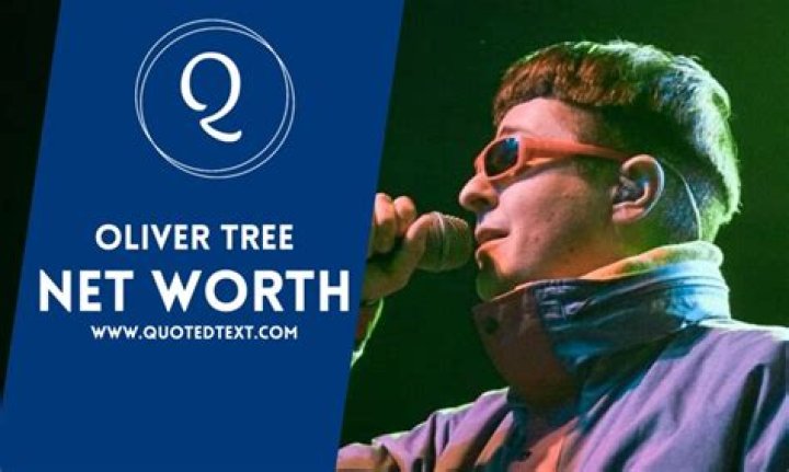 Oliver Tree Net Worth 2022