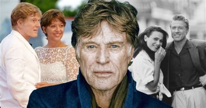 Robert Redford's Love Life: A Retrospective On His Notable Relationships