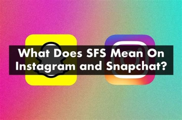Sfs Mean In Snapchat