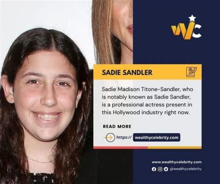 The Ultimate Guide To Sadie Madison Sandler: Biography, Net Worth, And More