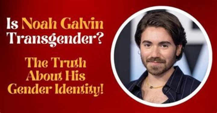 Understanding Noah Galvin's Journey: The Transgender Narrative