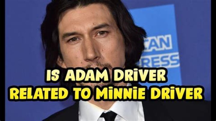Who Is Adam Driver Related To